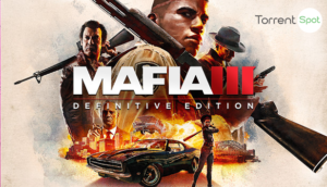 Mafia 3 Free Download Torrent – Complete Edition for PC