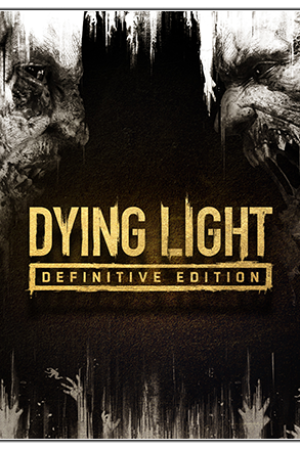 Dying Light: Definitive Edition